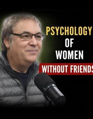 Women with few or no friends have these 5 characteristics.